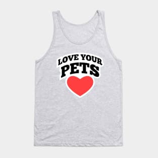 lover your pets Tank Top